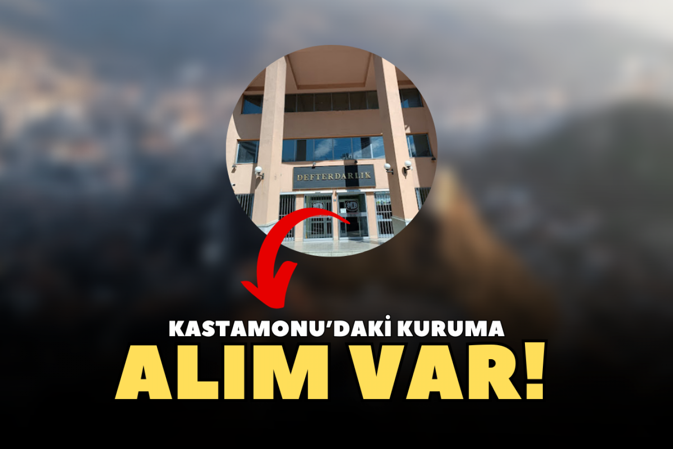 Kastamonu Defterdarlığı personel alıyor!