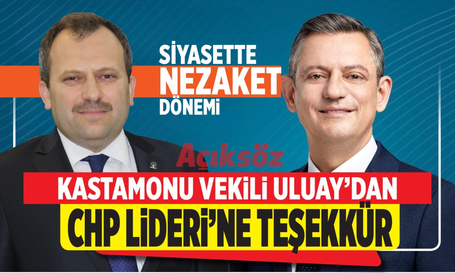 Halil Uluay’dan CHP Lideri Özel’e ‘özel’ teşekkür