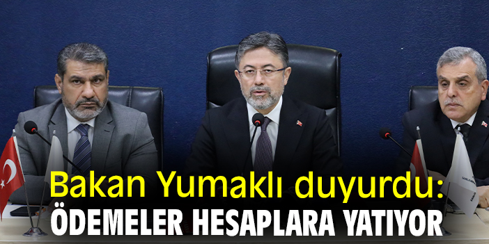 Yumaklı duyurdu: Hesaplara yatıyor;