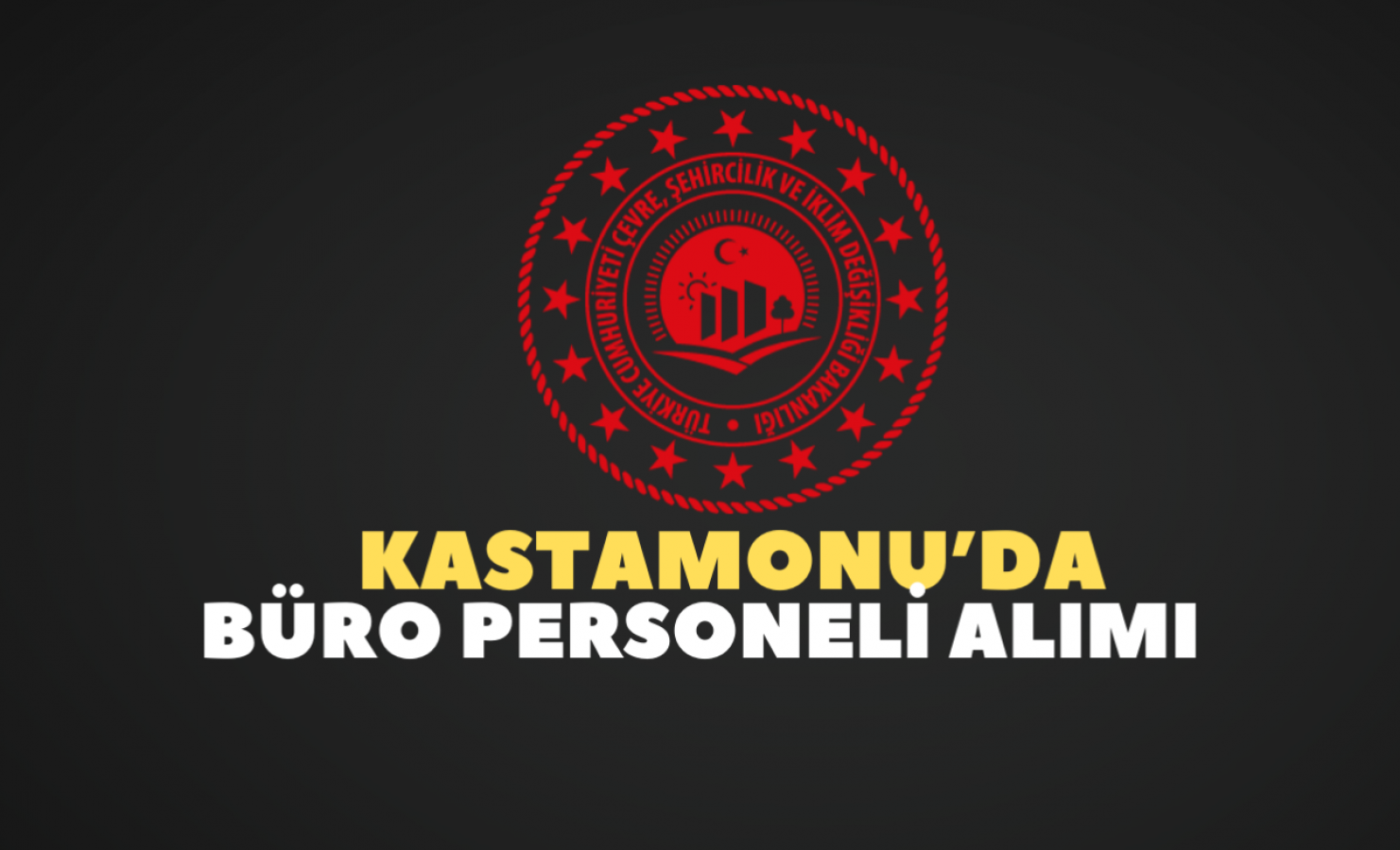 Kastamonu'da kamuya personel alınacak!