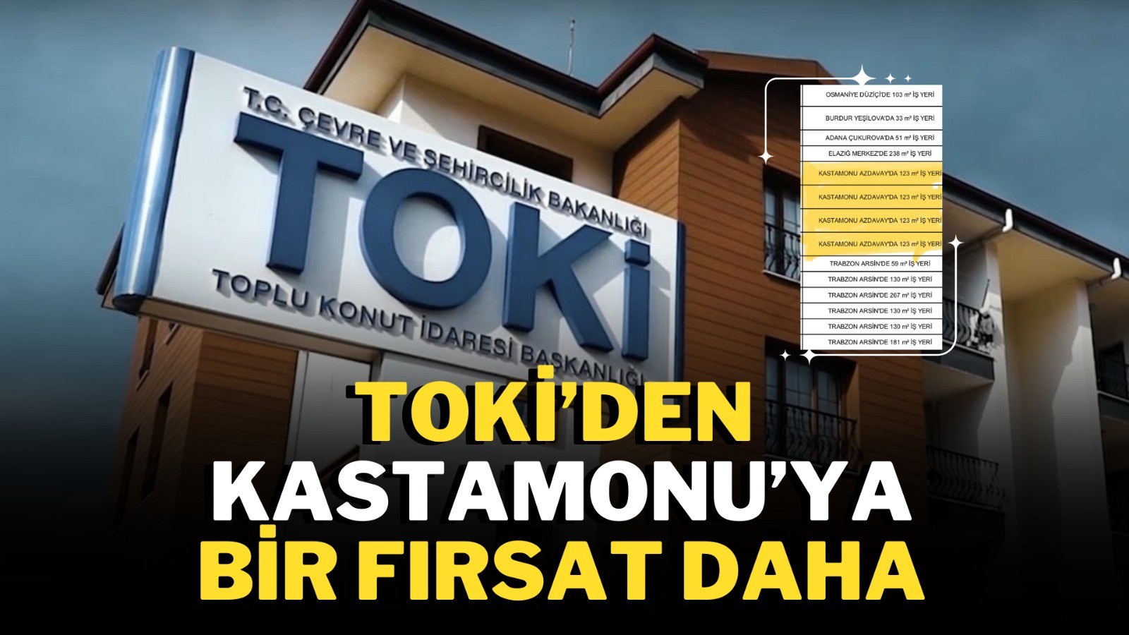 Kastamonu’da bir TOKİ fırsatı daha!;